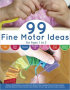 99 Fine Motor Activities